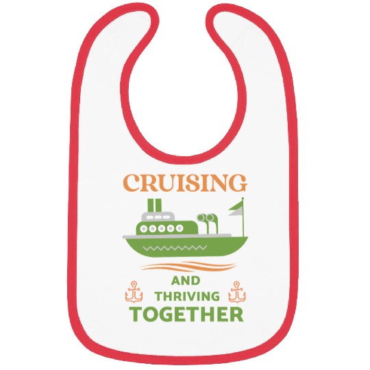 Cruising and Thriving Together Bibs
