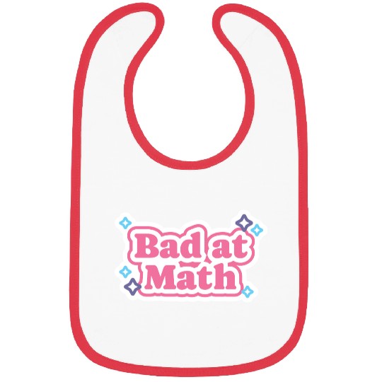 Bad at Math Bibs