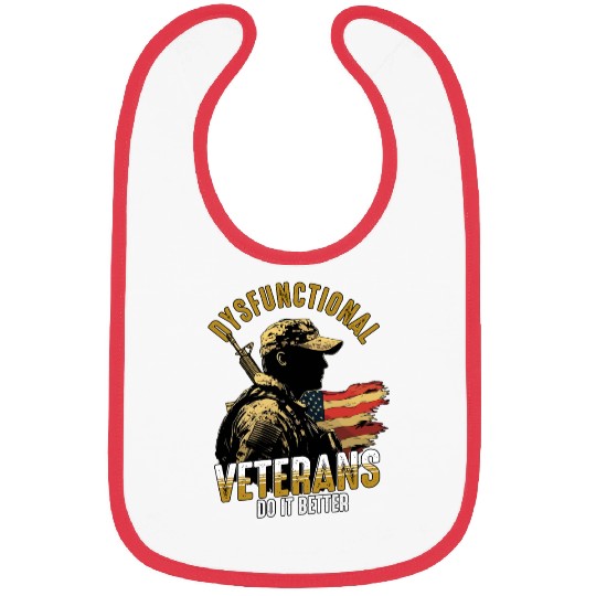 Dysfunctional Veterans Do It Better Bibs