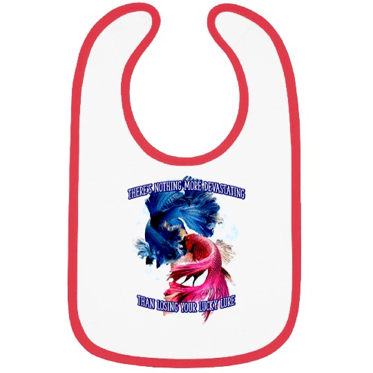 Theres Nothing More Devastating Bobber Sayings Bibs