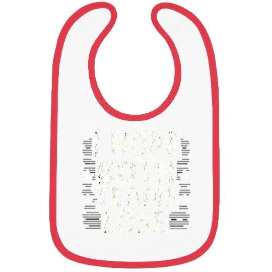 I Hope Both Teams Lose Funny American Football Bibs