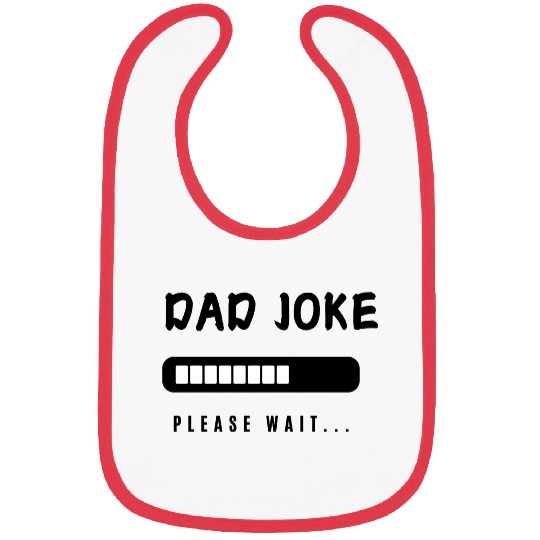 Dad joke loading funny Design Bibs