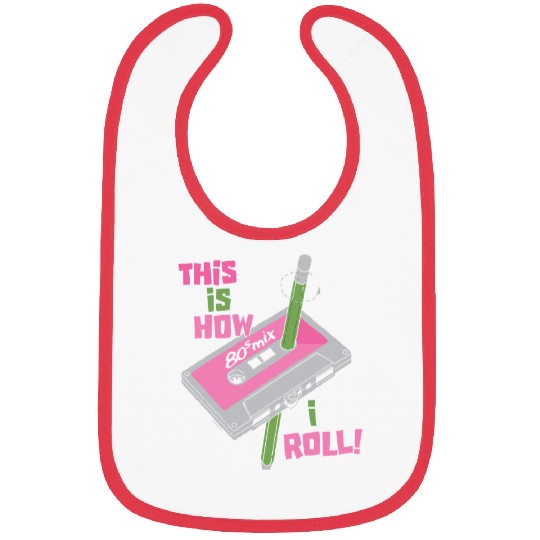 This Is How I Roll Bibs