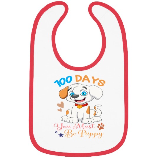 100 Days Of School You Must Be Puppy Dog 100 Day Bibs