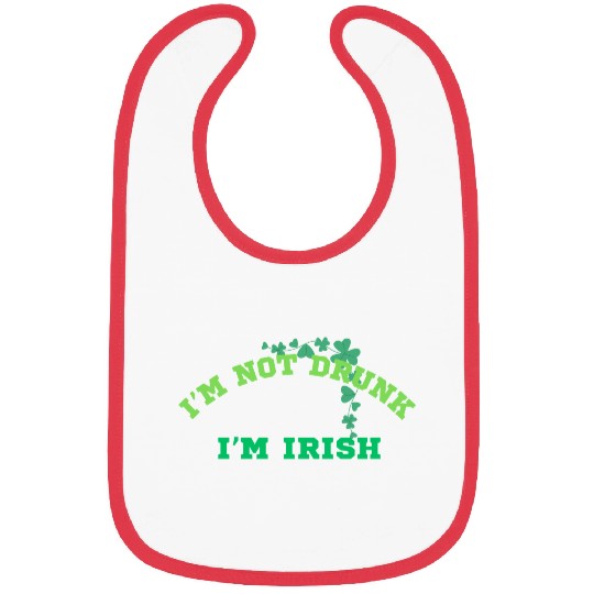I'm not Drunk, I'm Irish, St. Patrick's Day Design Bibs