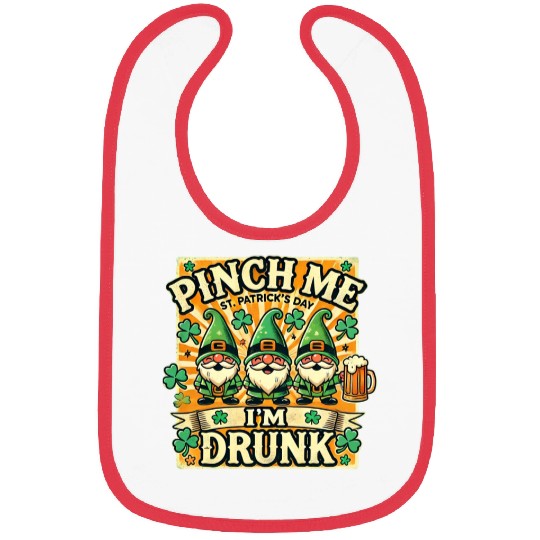 Pinch Me I'm Drunk St Patricks Day Gnomes Irish Bibs