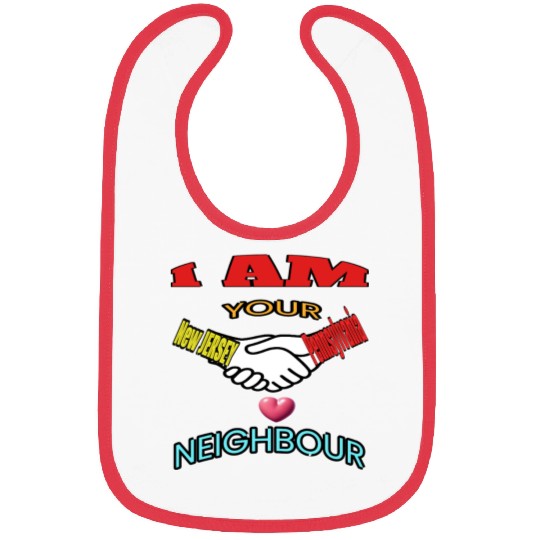 I AM YOUR NEIGHOUR NEW JERSEY AND PENNSYLVANIA Bibs