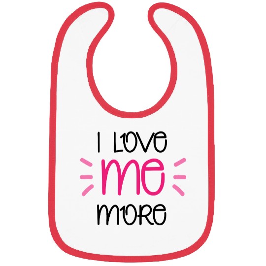 I Love Me More Bibs