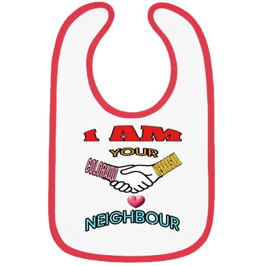 I AM YOUR NEIGHOUR COLORADO AND NEBRASKA Bibs