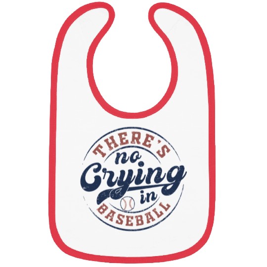There's No Crying In Baseball Bibs