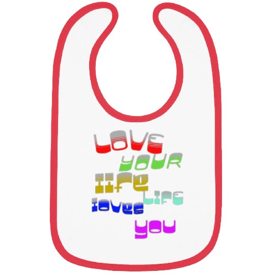 Love your life Bibs
