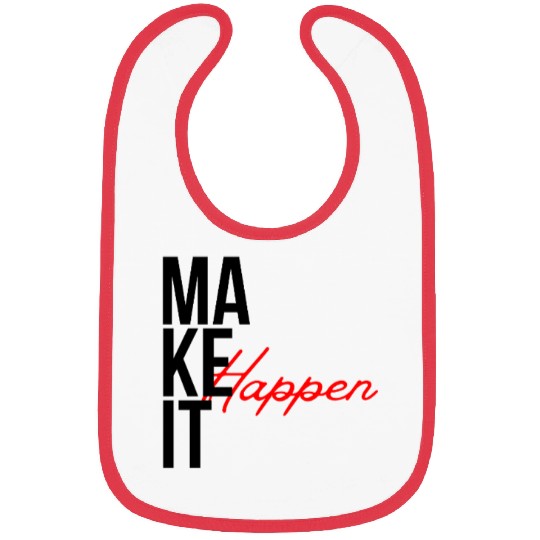 "Make It Happen – Bold Motivational Typography" Bibs