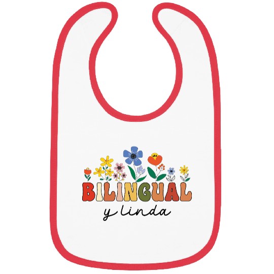 Bilingual Spanish Teacher Bilingual y linda Bibs