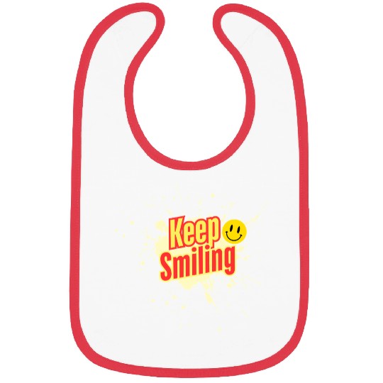 Keep SmilingT -Bibs hope and life