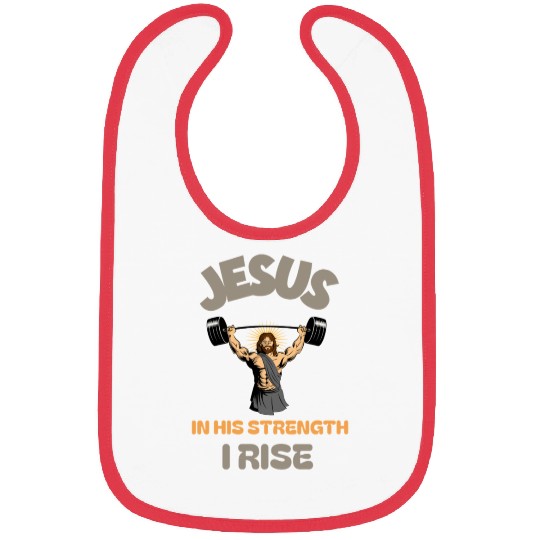 Jesus in His Strength I Rise Christian Bibs