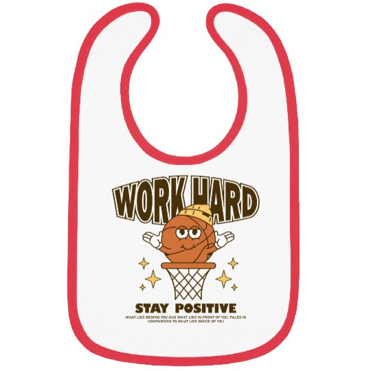 Work Hard Stay Positive Bibs