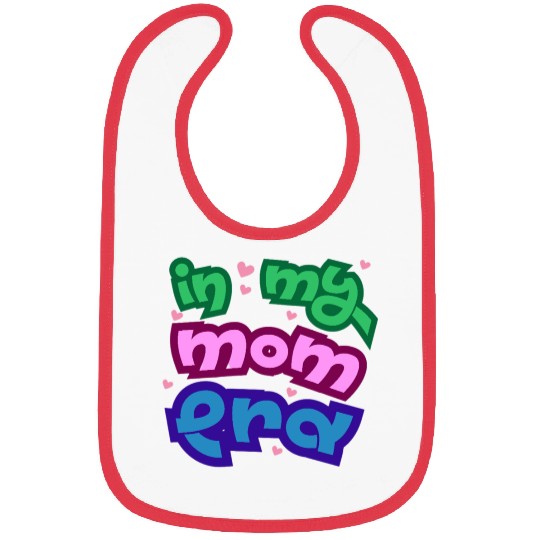 In my mom era Bibs