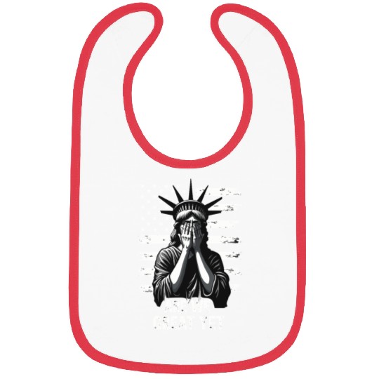 Are We Great Yet Statue of Liberty Trump America Bibs