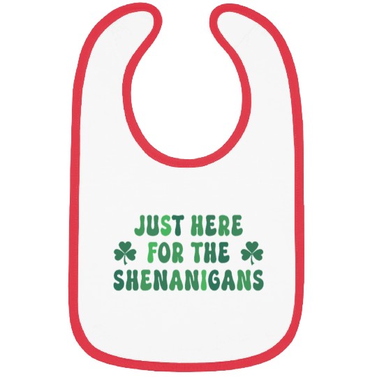 Just Here for Shenanigans Bibs
