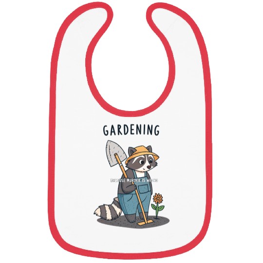 Gardening Raccoon Humor Saying For Plant Lovers Bibs
