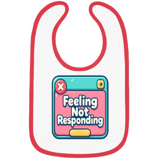 Feeling.. Not Responding (Error 404) Bibs