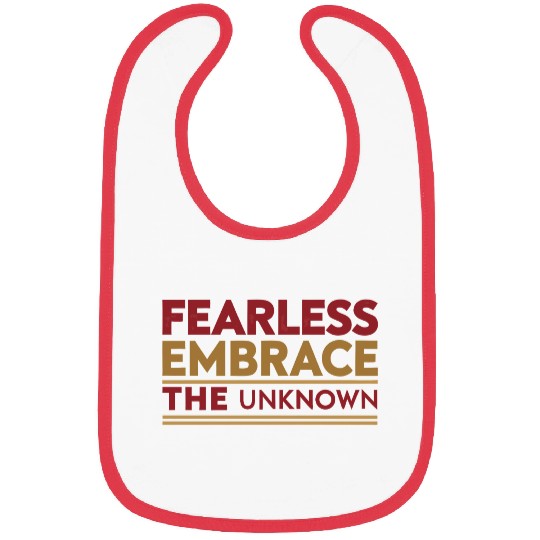 Fearless Embrace the Unknown Bibs