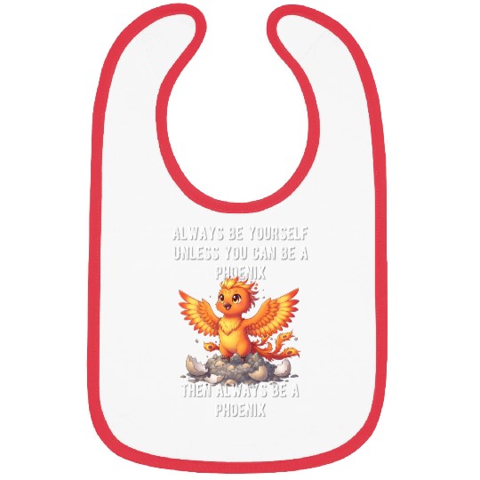 Always Be Yourself - Phoenix Bibs