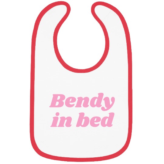 Bendy in Bed | Funny Flirty for Flexible Folks Bibs