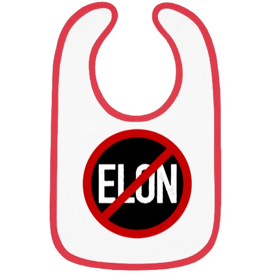 Anti Elon Musk Bumper Fascist prohibition sign Bibs