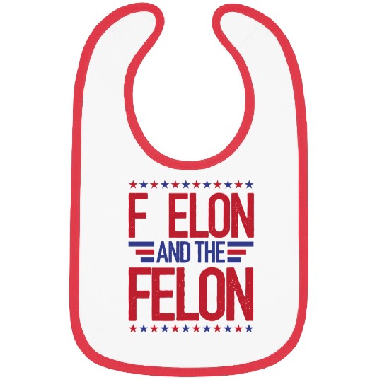F Elon and the felon funny saying Anti Musk Bibs