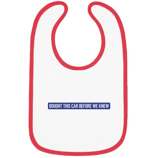 Bought it - Anti Elon Musk bumper Funny saying Bibs