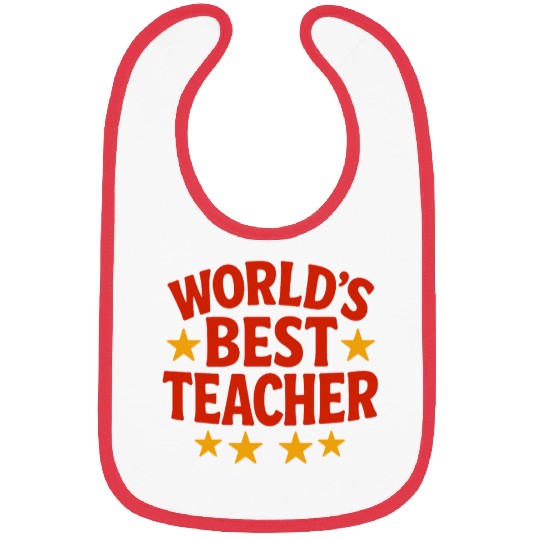 Worlds Best Teacher Bibs