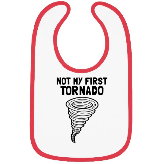 Not My First Tornado Storm Weather Meteorologist Bibs
