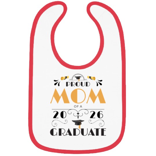 Proud Mom Of A 2026 Graduate Senior Class Of 2026 Bibs