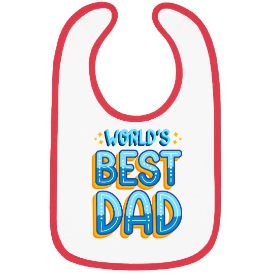 World's Best Dad: Father's Day Gift for Dad Bibs