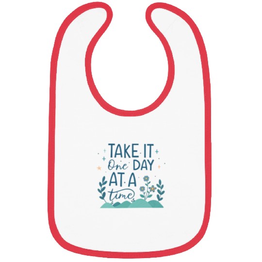 Take It One Day at a Time – Motivational Mental Bibs
