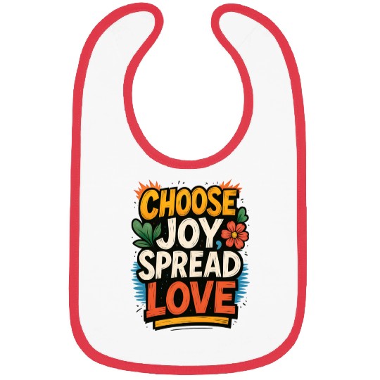 Choose Joy Spread Love Bibs