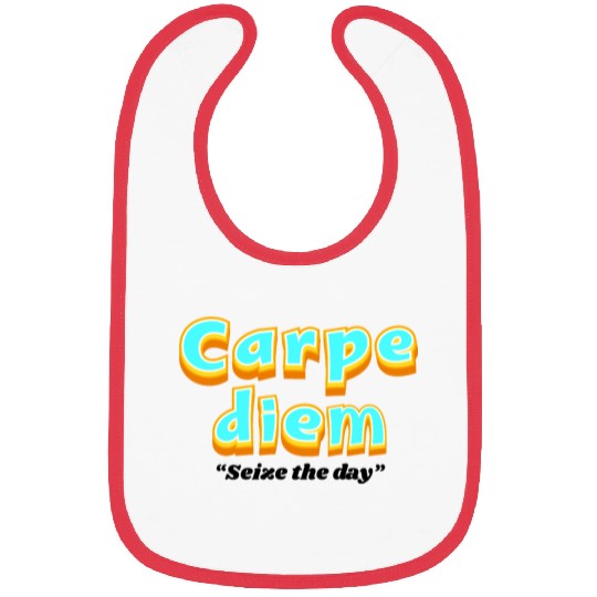 Carpe diem "Seize the day" Bibs