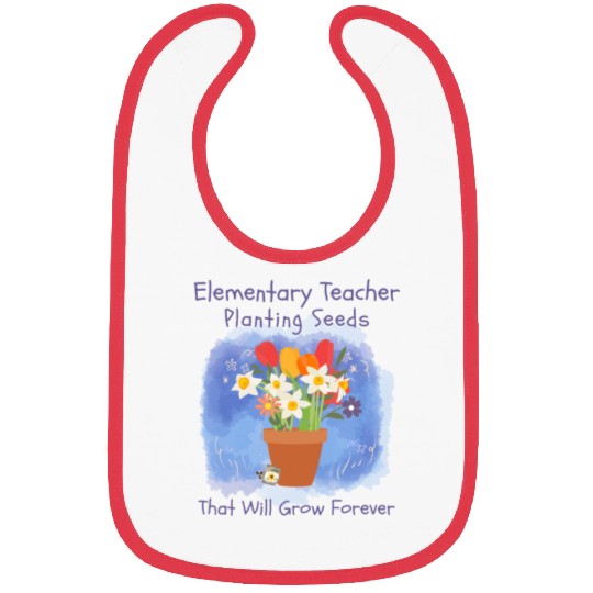 Elementary Teacher Planting Seeds That Will Grow Bibs