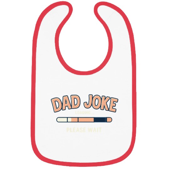 Funny "Dad Joke Loading..."– Classic Dad Humor Bibs