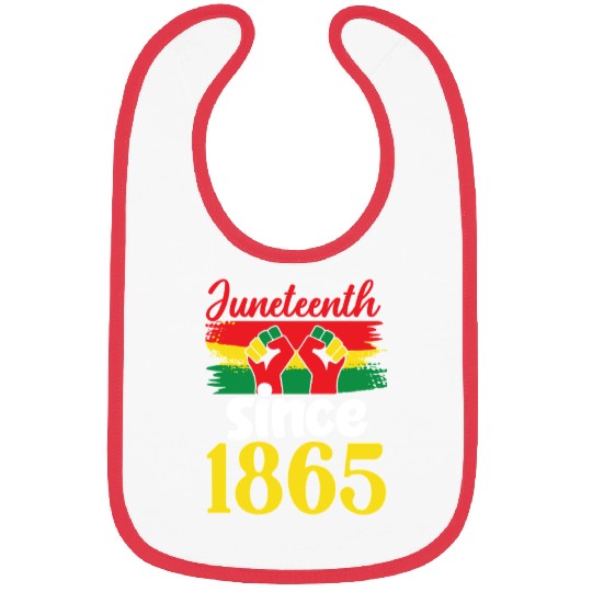 Juneteenth Since 1865 Bibs