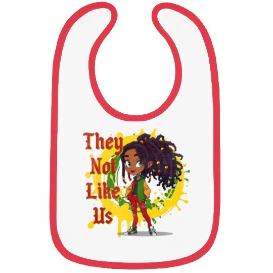 They Not Like Us Black History Melanin African Bibs