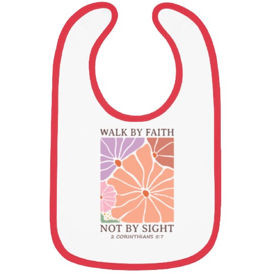 Christian Walk by faith not by sight Bibs