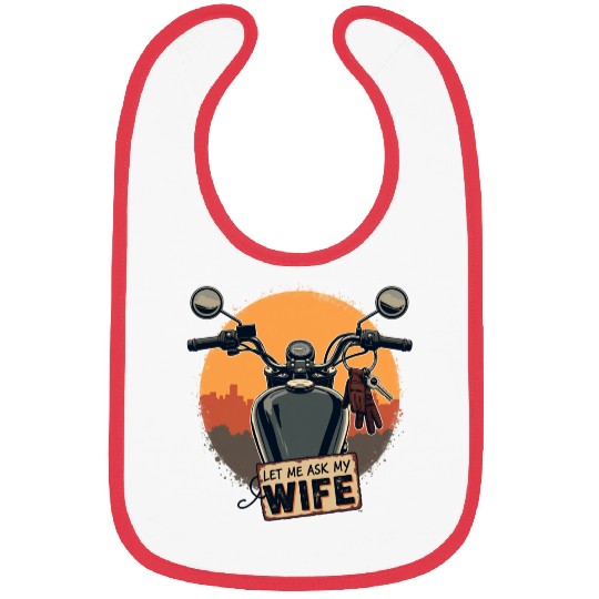 Let Me Ask My Wife Before I Ride Bibs