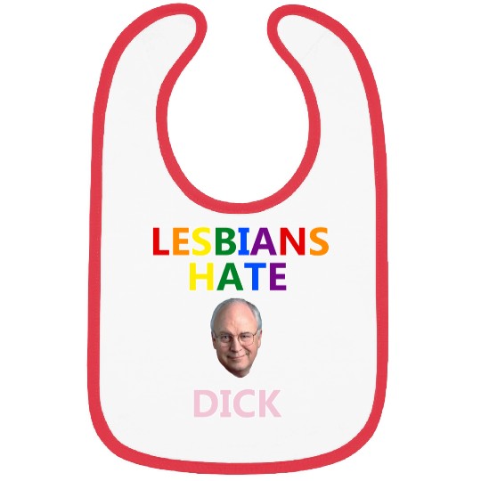 Lesbians Hate Dick Bibs