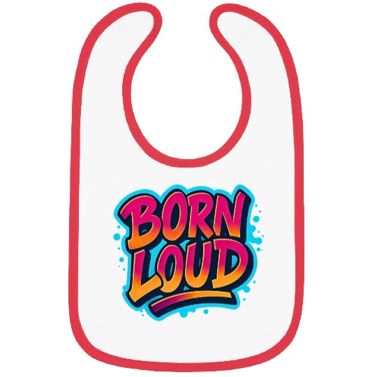 Born Loud – Graffiti Power Statement Bibs