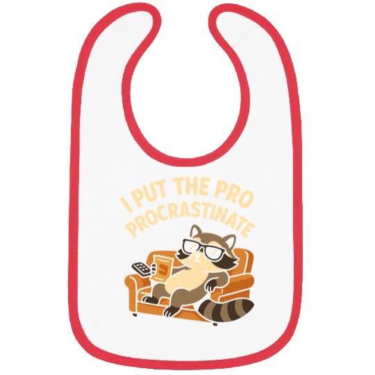 I Put the Pro in Procrastinate Funny Lazy Raccoon Bibs