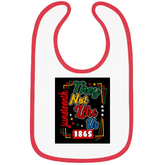 Juneteenth They Not Like Us 1865 Bibs