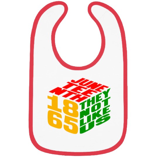 Juneteenth They Not Like Us 1865 Bibs