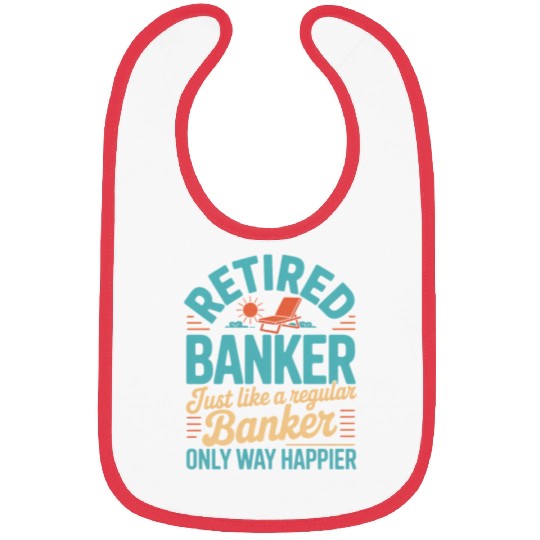 Funny Retired Banker Retirement Banker Bibs